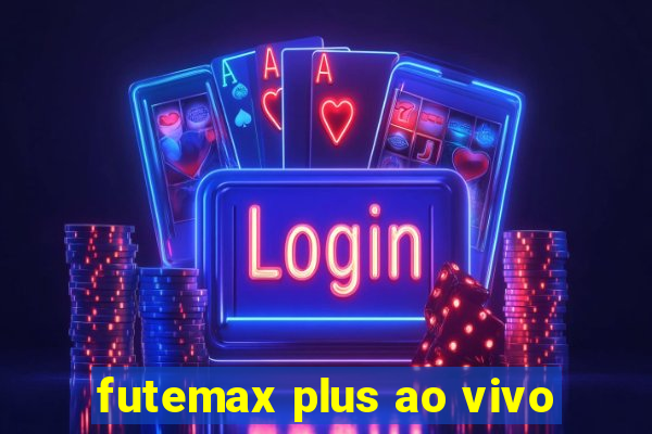 futemax plus ao vivo